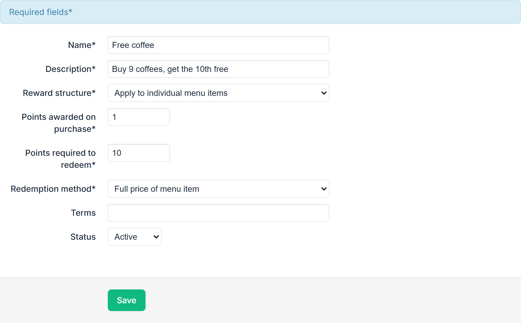 The loyalty reward editor: Name Free coffee, Description Buy 9 coffees, get the 10th free, Reward structure Apply to individual menu items, Points awarded on purchase 1, Points required to redeem 10, Redemption method Full price of menu item, Terms, Status Active and Save