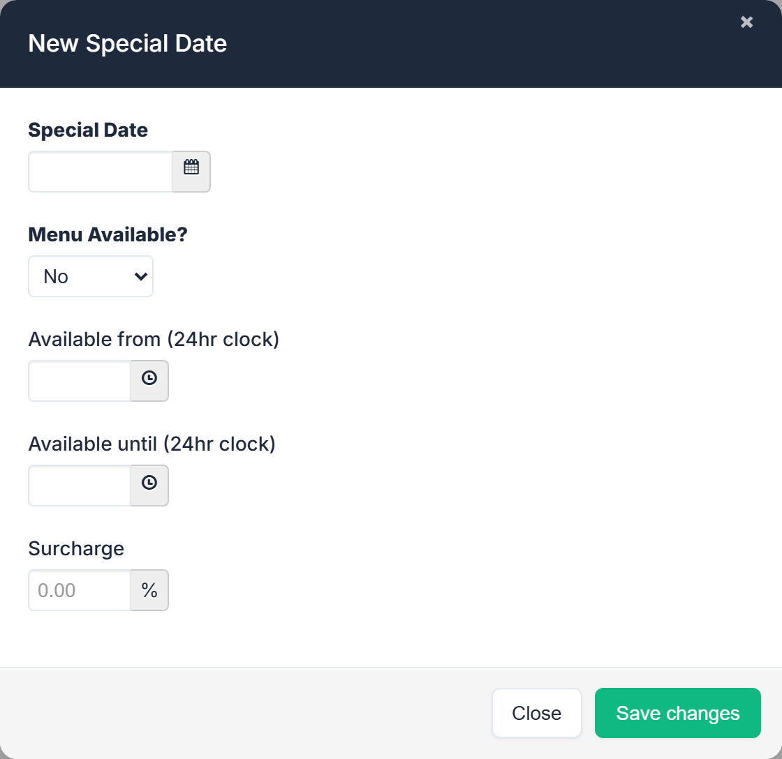 New Special Date: Special Date, Menu Available? No, Available from and Available until (24hr clock), Surcharge %, then Close and Save changes