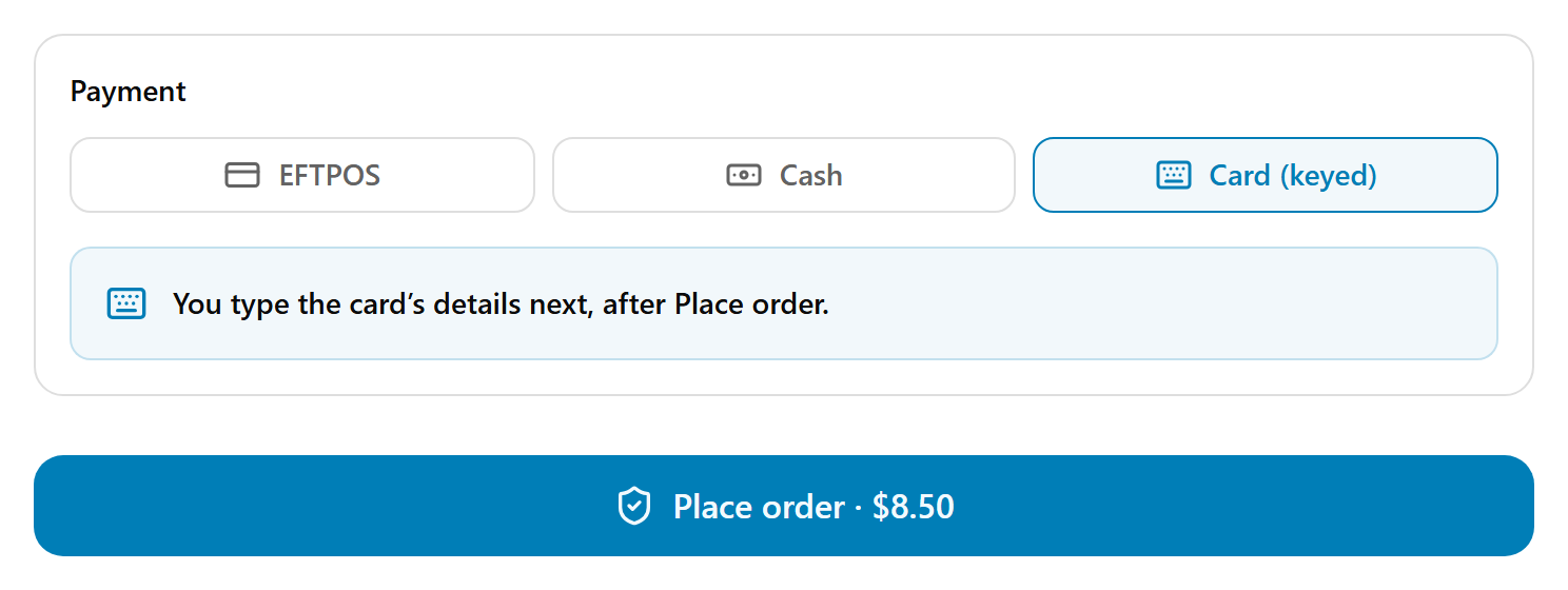 The POS checkout: Payment with EFTPOS, Cash and Card (keyed) selected, You type the card's details next, after Place order, and Place order · $8.50