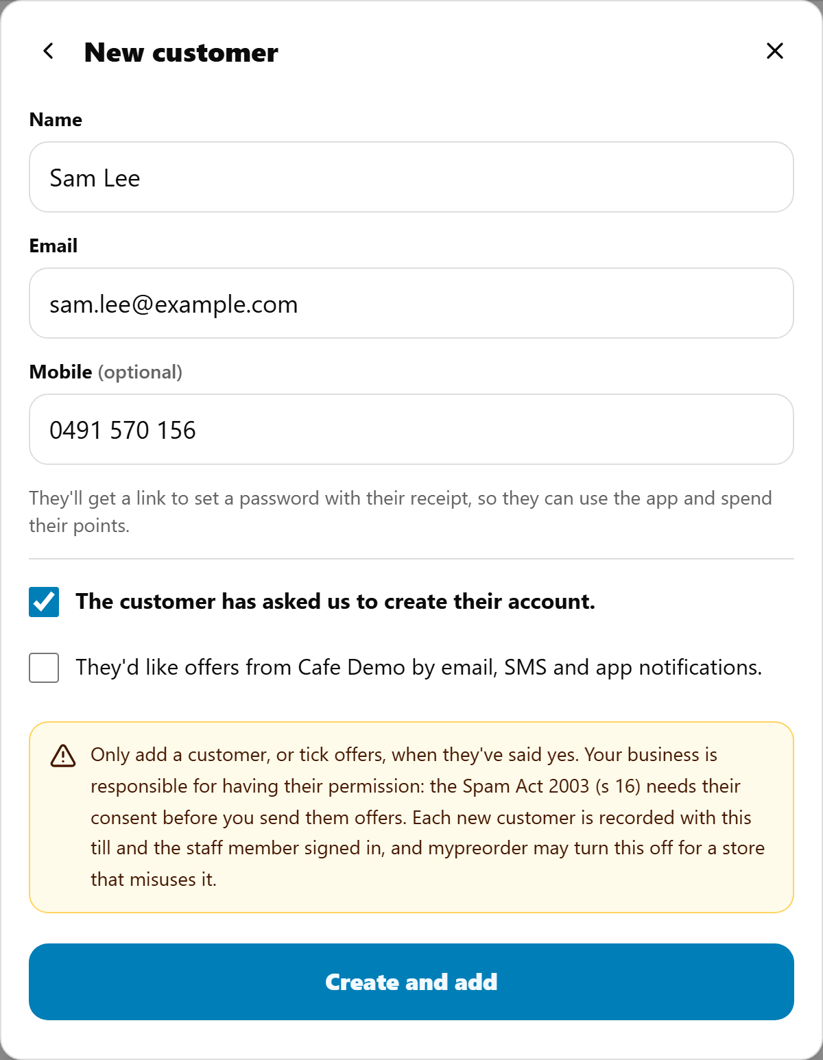 New customer on the POS: Name Sam Lee, Email sam.lee@example.com, Mobile (optional) 0491 570 156, the line about the set-password link, The customer has asked us to create their account ticked, They'd like offers from Cafe Demo by email, SMS and app notifications not ticked, the warning naming the Spam Act 2003 (s 16), and Create and add